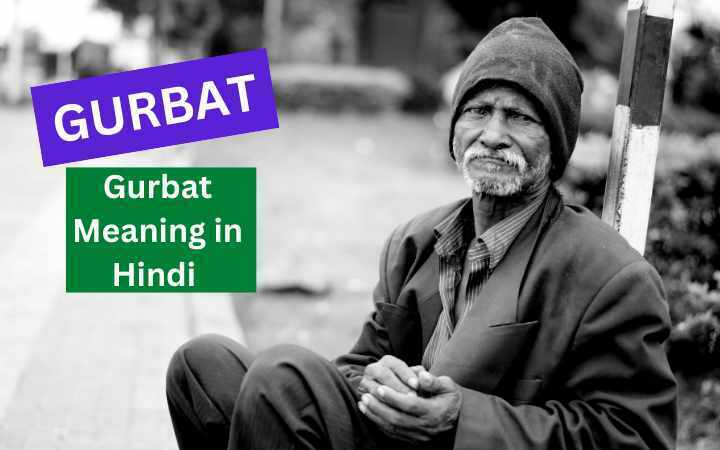 gurbat-meaning-in-hindi-beautiful-word-has-a-sad-meaning